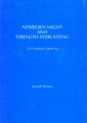 NEWBORN MIGHT AND STRENGTH EVERLASTING