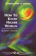 HOW TO KNOW HIGHER WORLDS
