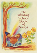 THE WALDORF SCHOOL BOOK OF SOUPS