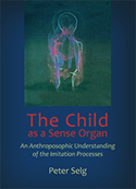 THE CHILD AS A SENSE ORGAN