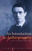 AN INTRODUCTION TO ANTHROPOSOPHY