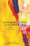 ANTHROPOSOPHY AND THE INNER LIFE