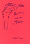 THE ARTS AND THEIR MISSION