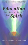 EDUCATION IN SEARCH OF THE SPIRIT