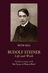 RUDOLF STEINER, LIFE AND WORK