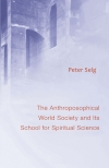 ANTHROPOSOPHICAL WORLD SOCIETY AND ITS SCHOOL FOR SPIRITUAL SCIENCE