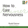 HOW TO CURE NERVOUSNESS